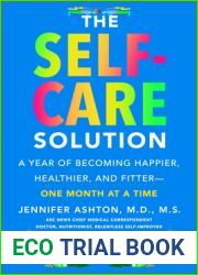 The Self-Care Solution A Year of Becoming Happier, Healthier, and Fitter - One Month at a Time