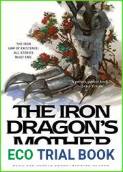 The Iron Dragon|s Mother (The Iron Dragon|s Daughter, #3)