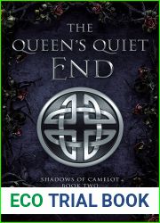 The Queen|s Quiet End (Shadows of Camelot Book 2)
