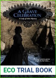 A Grave Celebration (Lady of Ashes, #6)
