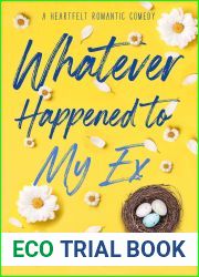 Whatever Happened to My Ex (A Heartfelt Romantic Comedy)