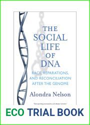 The Social Life of DNA: Race, Reparations, and Reconciliation After the Genome