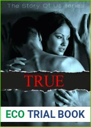 True (The Story of Us, #1)