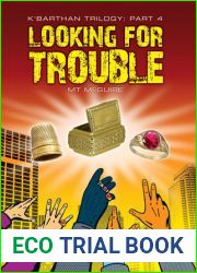 Looking for Trouble (K|Barthan, #4)