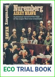 Nuremberg: A personal record of the trial of the major Nazi war criminals in 1945-6