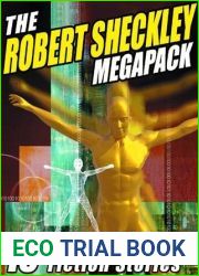 The Robert Sheckley Megapack: 15 Classic Science Fiction Stories