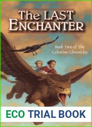 The Last Enchanter (Celestine Chronicles, #2)