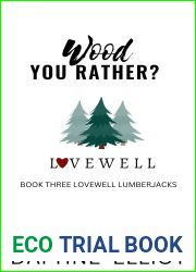 Wood You Rather?: A Fake Dating Romance (Lovewell Lumberjacks Book 3)