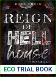 Reign of Hell House: A Kildale Academy Novel (Kildale Academy Series Book 3)