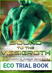 Bound to the Vissigroth: A SciFi Alien Romance (The Vissigroths of Leander Book 4)