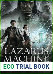 The Lazarus Machine (Tweed and Nightingale Adventures, #1)