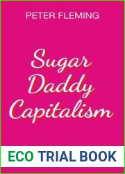 Sugar Daddy Capitalism: The Dark Side of the New Economy