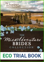 The MISSadventure Brides Collection: 7 Daring Damsels Don|t Let the Norms of Their Eras Hold Them Back