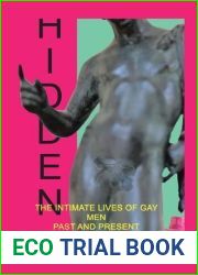 HIDDEN: THE INTIMATE LIVES OF GAY MEN PAST AND PRESENT