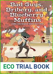Bad Guys, Bribery, and Blueberry Muffins (Tabitha Clive Amateur Sleuth #4)