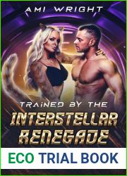 Trained by the Interstellar Renegade (The Lost Romans, #2)