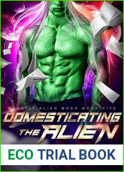 Domesticating the Alien (Beastly Alien Boss, #5)