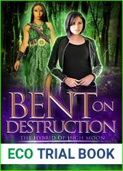 Bent On Destruction (The Hybrid of High Moon #3)