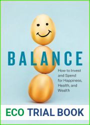 Balance: How to Invest and Spend for Happiness, Health, and Wealth