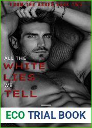 All The White Lies We Tell (From The Ashes, #2)
