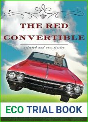 The Red Convertible: Selected and New Stories, 1978-2008