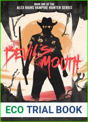 The Devil|s Mouth (Alex Rains, Vampire Hunter, #1)