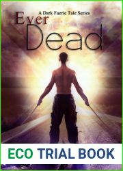 Ever Dead (A Dark Faerie Tale, #6)