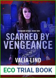 Scarred by Vengeance (Titanium, #2)