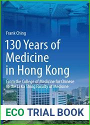 130 Years of Medicine in Hong Kong: From the College of Medicine for Chinese to the Li Ka Shing Faculty of Medicine