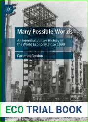 Many Possible Worlds: An Interdisciplinary History of the World Economy Since 1800