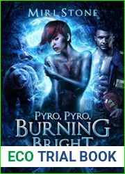 Pyro, Pyro, Burning Bright (Phoenix Crew, #1)