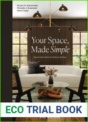 Your Space, Made Simple: Interior Design that|s Approachable, Affordable, and Sustainable