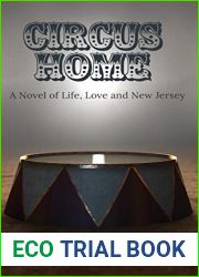 Circus Home: A Novel of Life, Love and New Jersey