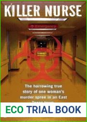 Killer Nurse: The Harrowing True Story of One Woman|s Murder Spree in an East Texas Town