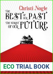 The Best of Our Past, the Worst of Our Future