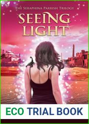 Seeing Light (The Seraphina Parrish Trilogy, #3)