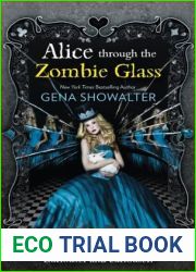 Alice Through the Zombie Glass (White Rabbit Chronicles, #2)