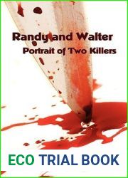 Randy and Walter: Portrait of Two Killers