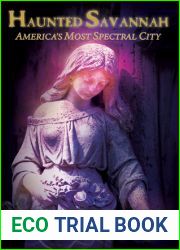 Haunted Savannah: America|s Most Spectral City