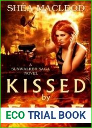 Kissed by Fire (Sunwalker Saga #2)