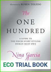 The One Hundred: A Guide to the Pieces Every Stylish Woman Must Own