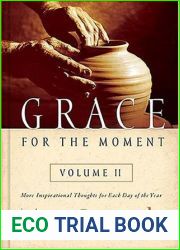 Grace for the Moment, Vol. 2: More Inspirational Thoughts for Each Day of the Year