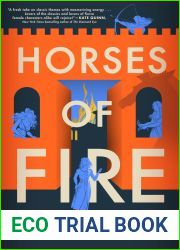 Horses of Fire: A Novel of Troy
