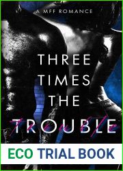 Three Times The Trouble