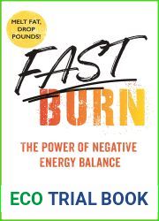 Fast Burn!: The Power of Negative Energy Balance