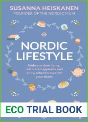 Nordic Lifestyle: Embrace Slow Living, Cultivate Happiness and Know When to Take Off Your Shoes