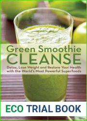Green Smoothie Cleanse: Detox, Lose Weight and Maximize Good Health with the World|s Most Powerful Superfoods