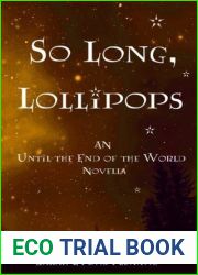 So Long, Lollipops (Until the End of the World, #1.5)