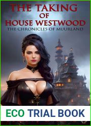 The Taking of House Westwood (The Chronicles of Muurland Book 1)