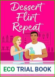 Dessert Flirt Repeat (Grant Siblings Series #1)